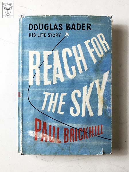 Paul Brickhill - Reach For The Sky